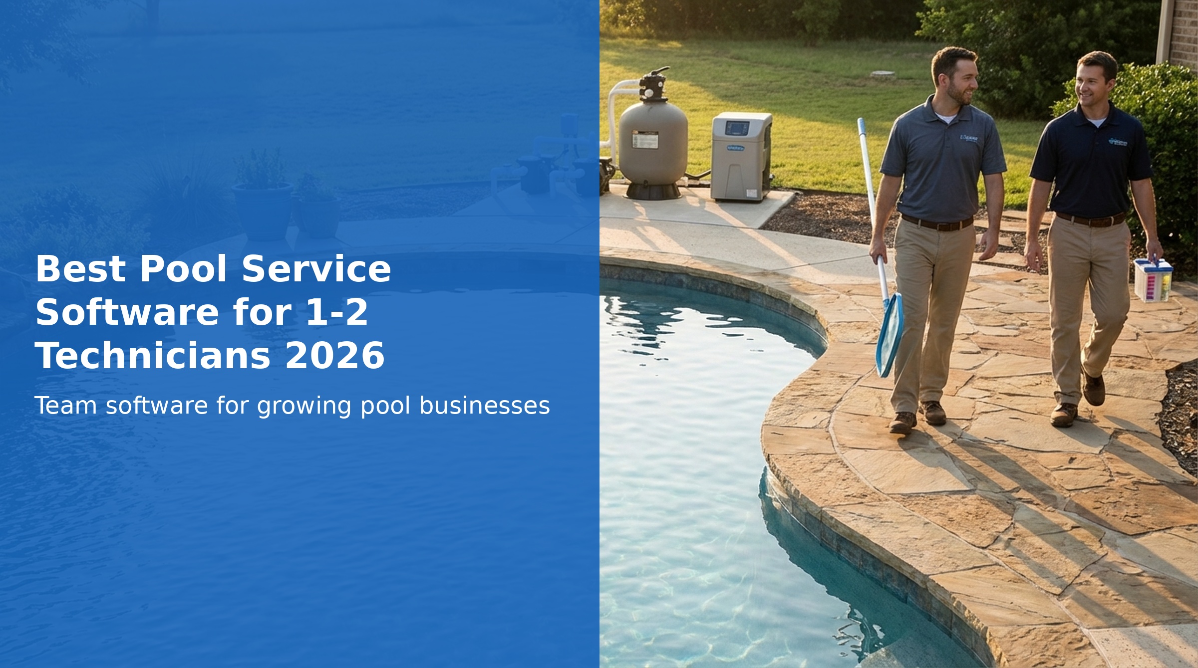 best pool service software for small teams with 1-2 technicians guide
