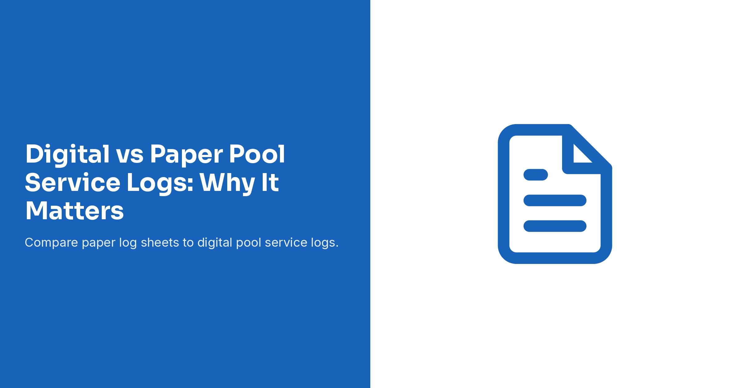 Digital vs Paper Pool Service Logs: Why It Matters
