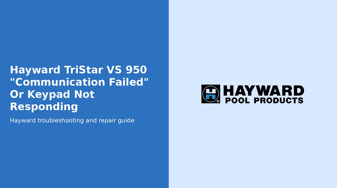 Hayward Tristar Vs 950 Check System Communication Failed