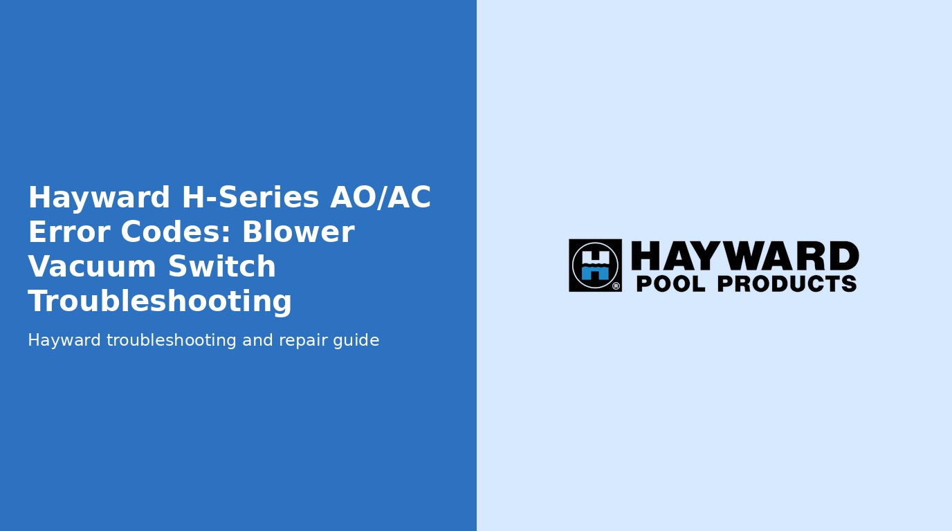 Hayward Universal H Series Ao Ac Blower Vacuum Switch Error