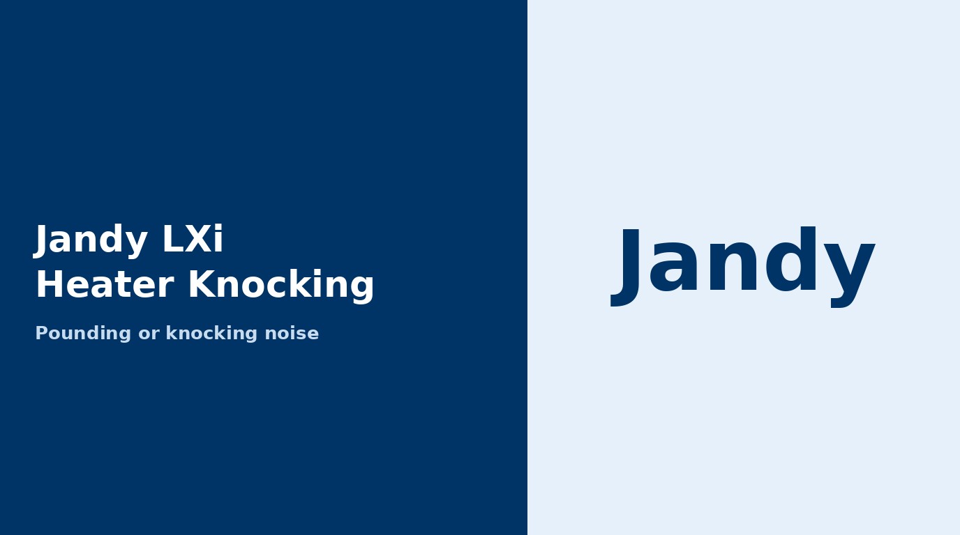 Jandy LXi Heater Knocking