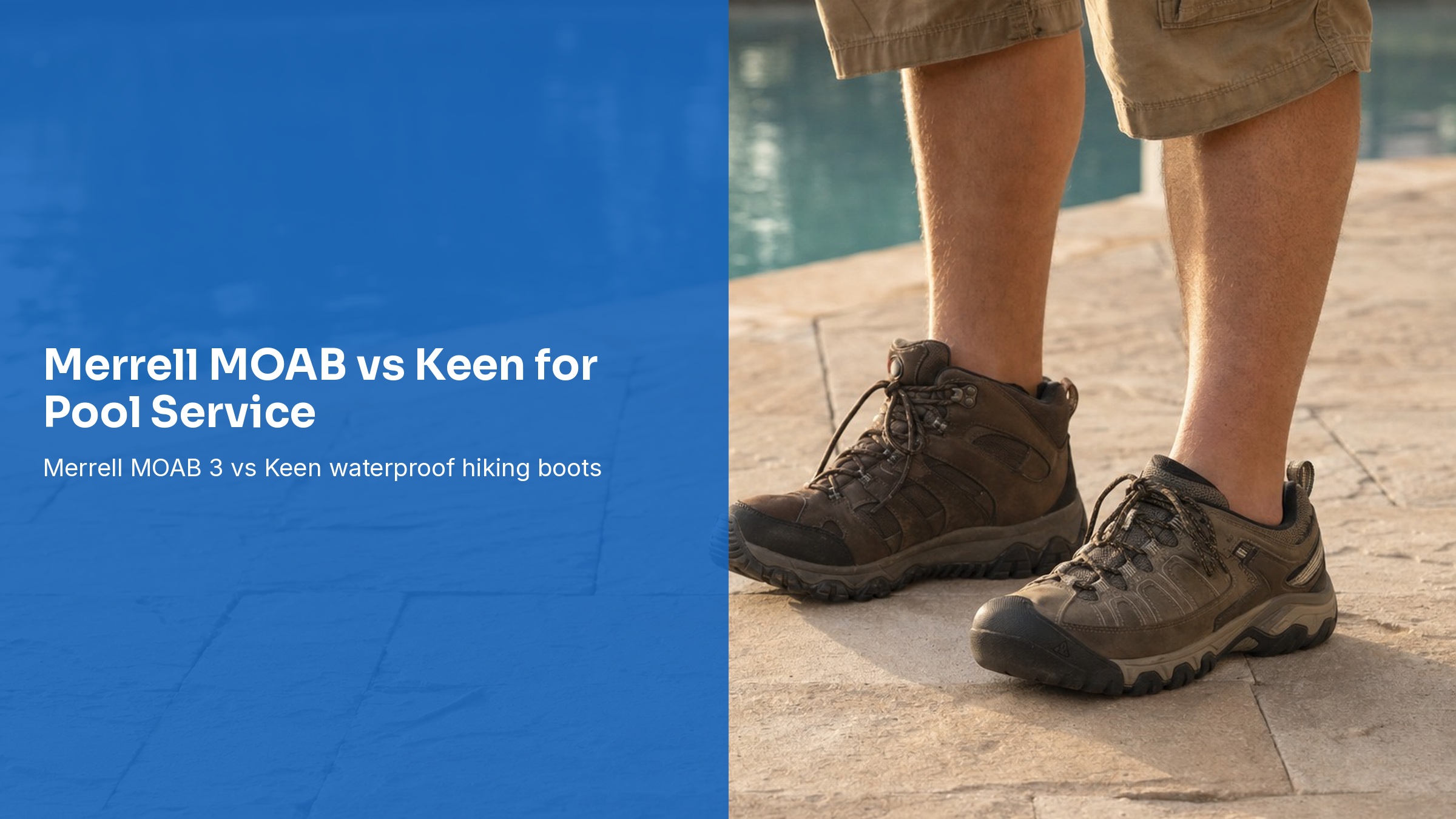 Merrell MOAB vs Keen for pool service - two different shoes on pool deck