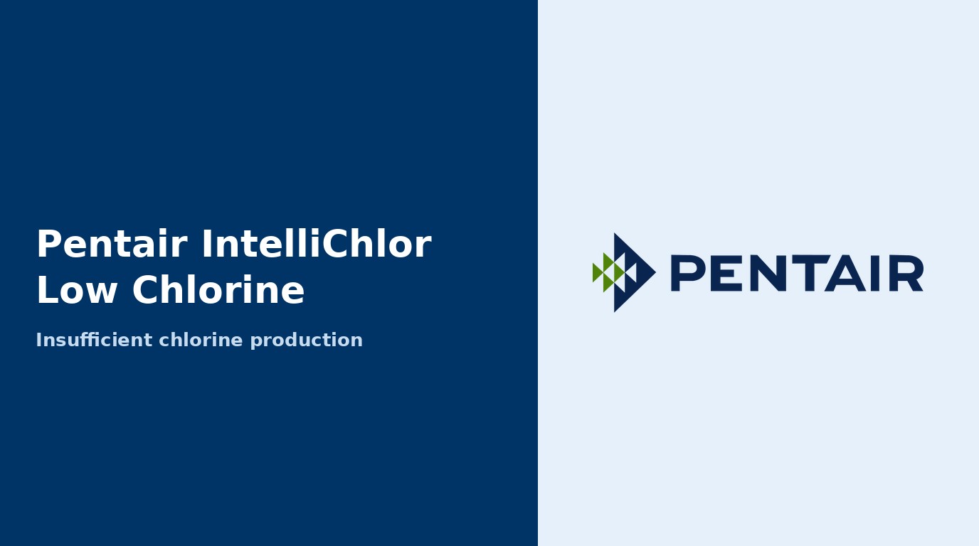 Pentair IntelliChlor: Low or No Chlorine Production