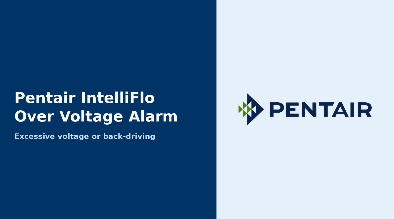 Pentair IntelliFlo Over Voltage Alarm
