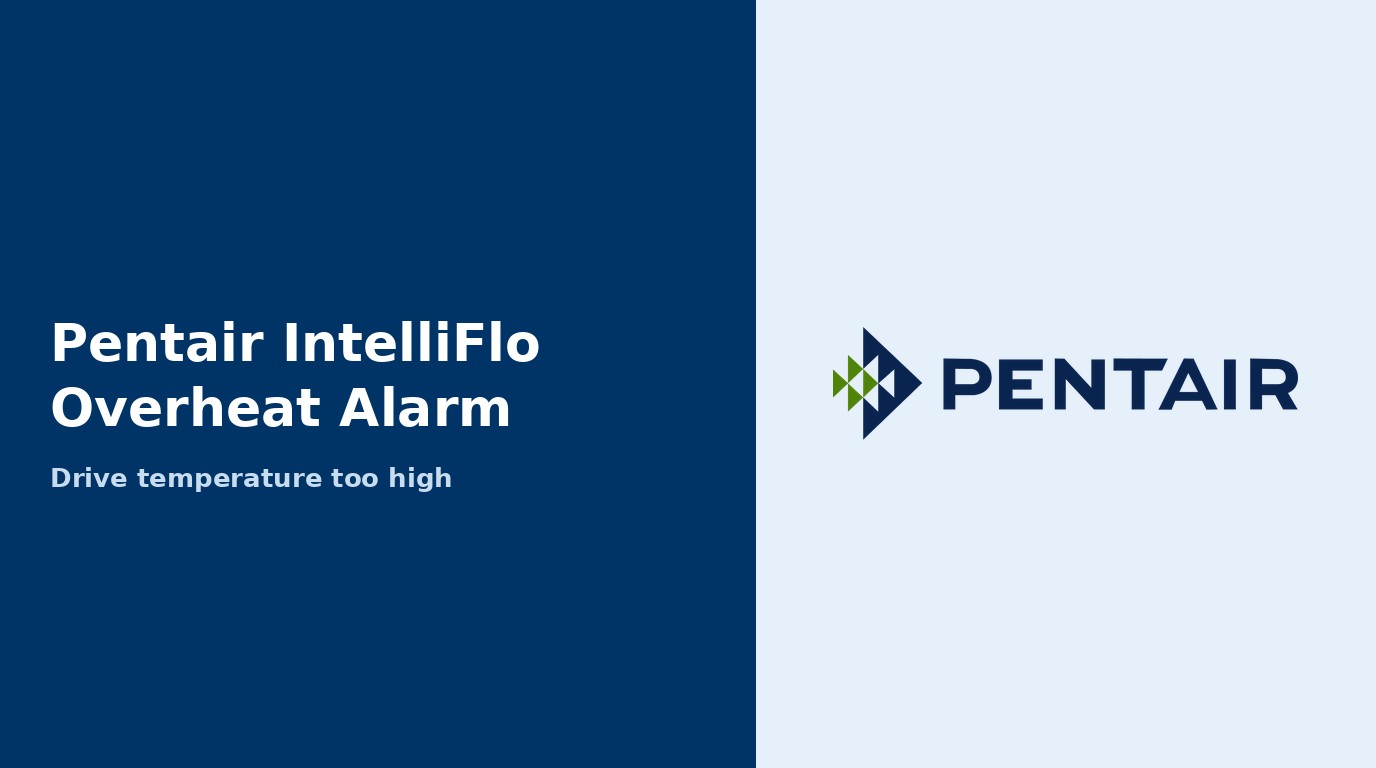 Pentair IntelliFlo Overheat Alarm