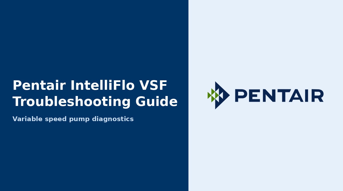 Pentair IntelliFlo VSF Troubleshooting Guide