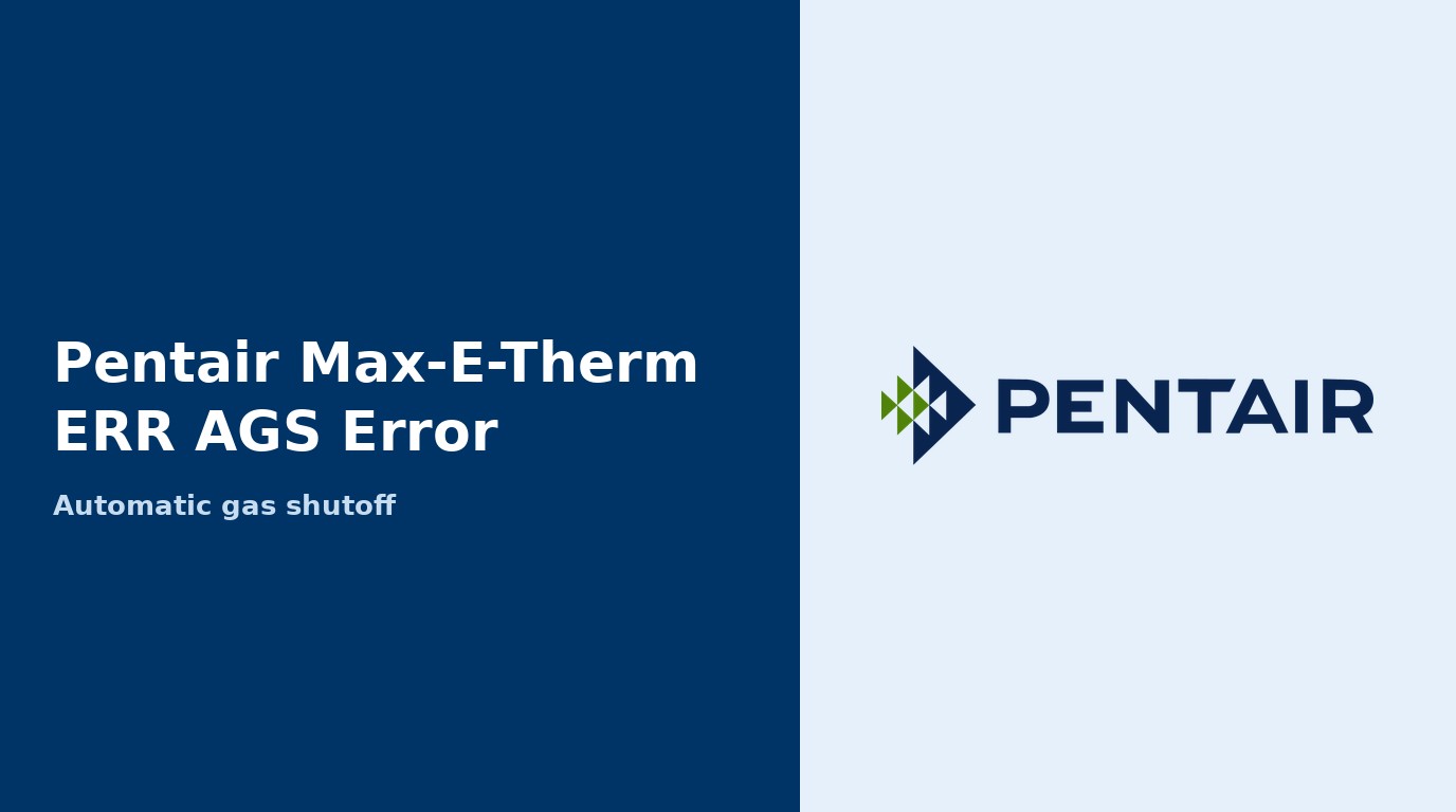 Pentair Max-E-Therm ERR AGS Error