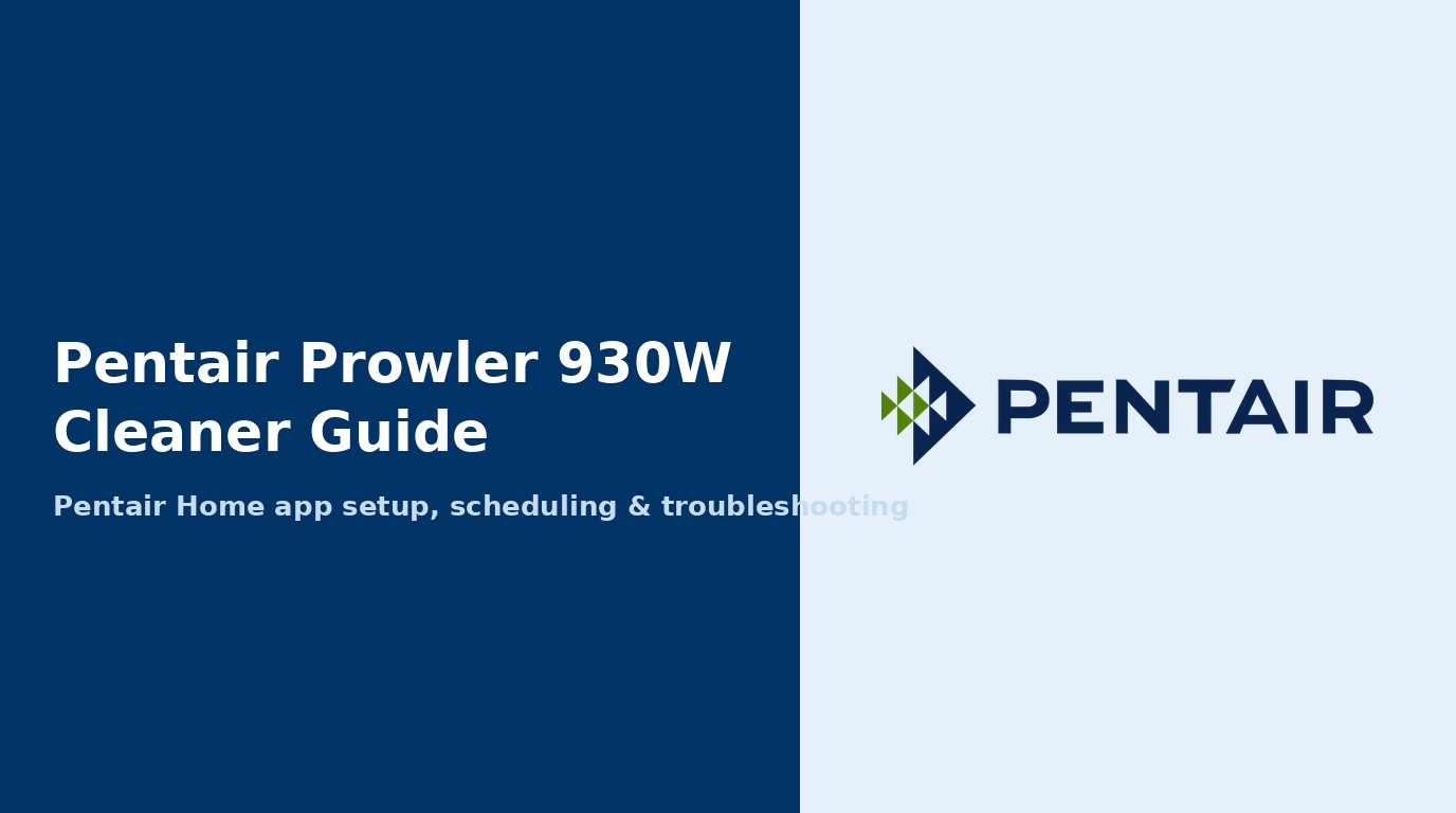 Pentair Prowler 930W Cleaner Guide