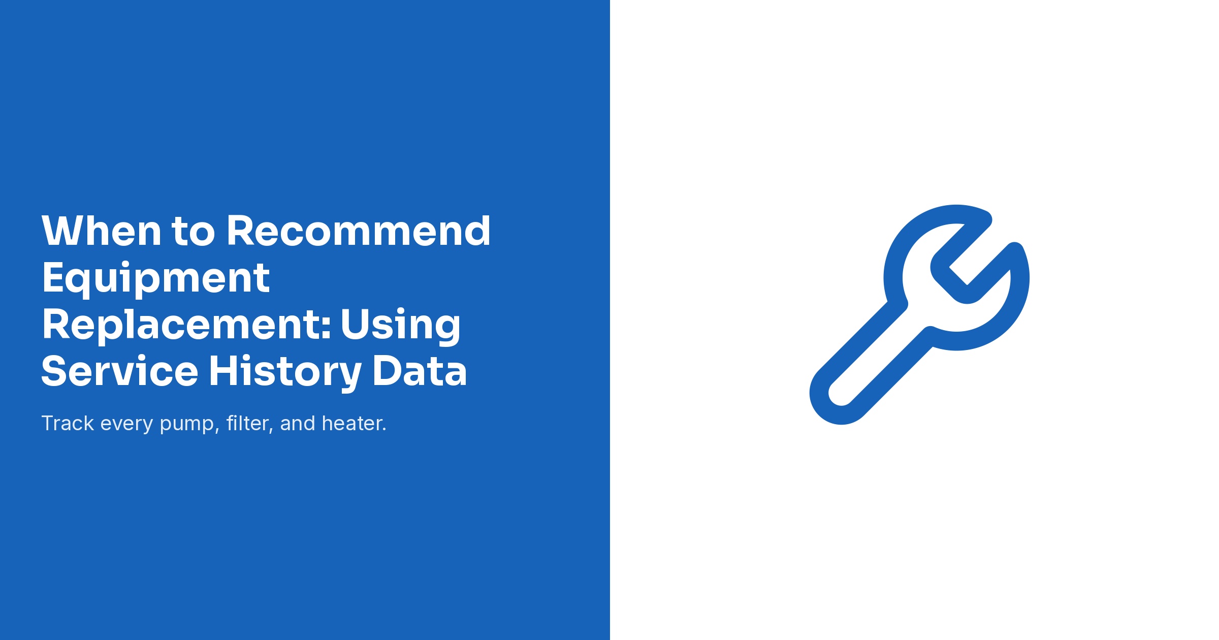 When to Recommend Equipment Replacement: Using Service History Data