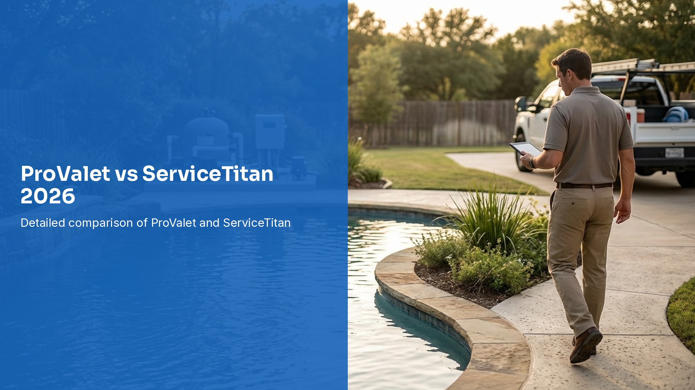 ProValet vs ServiceTitan 2026: Pool Software Comparison